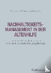 Held, Michael, Warnecke, Francesca - Nachhaltigkeitsmanagement in der Altenhilfe
