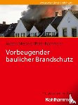 Messerer, Joseph, Bachmeier, Peter - Vorbeugender baulicher Brandschutz