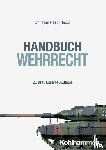 Walter, Timo, Vogt, Norman, Schlaffer, Rudolf Josef, Scheuren, Christoph M. - Handbuch Wehrrecht