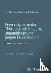 Burchartz, Arne, Hopf, Hans, Lutz, Christiane - Psychodynamische Therapien mit Kindern, Jugendlichen und jungen Erwachsenen