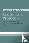 Ammann, Kira, Anhalt, Elmar, Ibrahim, Omar, Rucker, Thomas - Ignatianische Pädagogik