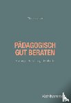 Hechler, Oliver - Pädagogisch gut beraten