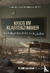 Drerup, Johannes, Engelmann, Sebastian - Krieg im Klassenzimmer