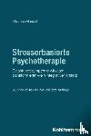 Hensel, Thomas - Stressorbasierte Psychotherapie