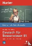 Billina, Anneli, Betz, Julika Ulrike - Deutsch üben Deutsch für Besserwisser B1
