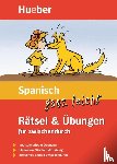  - Spanisch ganz leicht. Rätsel und Übungen für zwischendurch