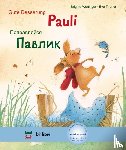 Weninger, Brigitte, Tharlet, Eve - Gute Besserung Paul. Kinderbuch Deutsch-Russisch mit MP3-Hörbuch zum Herunterladen