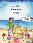 Böse, Susanne, Brischnik, Irene - Am Meer. Kinderbuch Deutsch-Spanisch