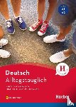 Stevens, John, Thomas, Timea, Ciani, Giovanni - Alltagstauglich Deutsch