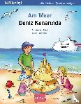 Böse, Susanne, Brischnik, Irene - Am Meer. Kinderbuch Deutsch-Türkisch