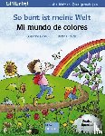 Böse, Susanne - So bunt ist meine Welt / Mi mundo de colores