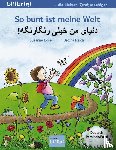 Böse, Susanne, Reich, Bettina - So bunt ist meine Welt. Kinderbuch Deutsch-Persisch/Farsi