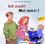 Schimel, Lawrence, Cushman, Doug - Ich auch! Kinderbuch Deutsch-Französisch