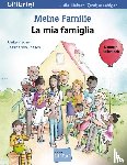 Fischer, Ulrike, Loesch, Jessica von - Meine Familie. Kinderbuch Deutsch-Italienisch
