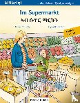 Böse, Susanne - Im Supermarkt. Kinderbuch Deutsch-Tigrinya