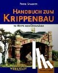 Schrettl, Peter - Handbuch zum Krippenbau