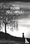 Fellner, Roderich - Fiktion heile Familie
