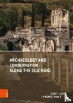  - Archaeology and Conservation along the Silk Road