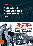 Beutl, Bernd - Propaganda und Presse der Wiener Nationalsozialisten 1930-1933