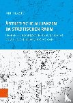 Laister, Dr. Judith - Asthetische Allianzen im stadtischen Raum