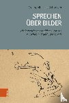 Schneider, Gwendolin Julia - Sprechen uber Bilder