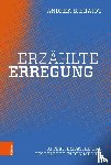 Braidt, Andrea B. - Erzählte Erregung