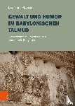 Heiss, Esther - Gewalt und Humor im Babylonischen Talmud