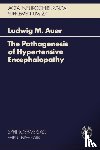 Auer, Ludwig M. - The Pathogenesis of Hypertensive Encephalopathy