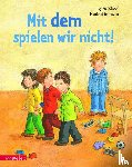 Schopf, Sylvia - Mit dem spielen wir nicht!