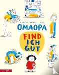 Grossmann-Hensel, Katharina - OMAOPA find ich gut