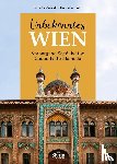 Ackerl, Isabella, Jahn, Harald A. - Unbekanntes Wien
