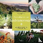 Veit-Fuchs, Tina - Genießen in der Südsteiermark