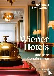 Sachslehner, Johannes - Wiener Hotels und ihre Geheimnisse