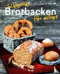 Kirchmaier, Angelika - Schnelles Brotbacken für Eilige