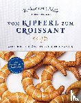 Melle, Barbara van, Reboul, Pierre - Vom Kipferl zum Croissant