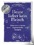 Pernkopf, Ingrid, Wagner-Wittula, Renate - Heute lieber kein Fleisch