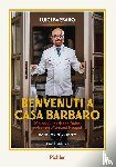 De Luca, Elisabetta, Barbaro, Luigi - BENVENUTI A CASA BARBARO