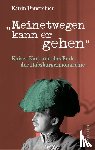 Unterreiner, Katrin - Meinetwegen kann er gehen