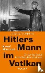 Sachslehner, Johannes - Hitlers Mann im Vatikan