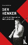 Sachslehner, Johannes - Der Henker