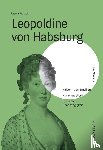 Prutsch, Ursula - Leopoldine von Habsburg