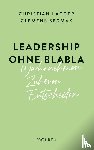 Lagger, Christian, Sedmak, Clemens - Leadership ohne Blabla