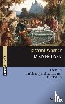 Pahlen, Kurt, Wagner, Richard - Tannhäuser und der Sängerkrieg auf Wartburg - Textbuch, Einführung und Kommentar