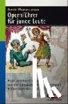 Werner-Jensen, Arnold - Opernführer für junge Leute