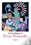 Ungerer, Tomi - Neue Freunde