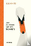 White, E. B. - Der Schwan mit der Trompete