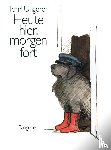 Ungerer, Tomi - Heute hier, morgen fort