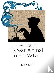 Ungerer, Tomi - Es war einmal mein Vater