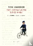 Ungerer, Tomi - Die Gedanken sind frei