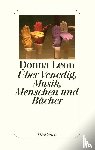 Leon, Donna - Über Venedig, Musik, Menschen und Bücher